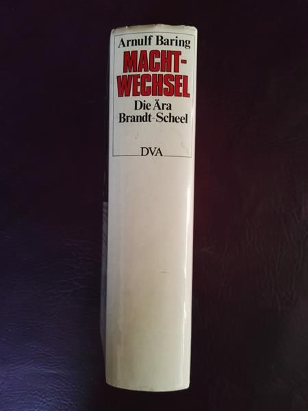 "Machtwechsel" von Arnulf Baring