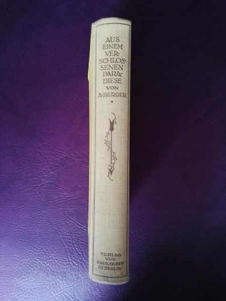 Aus einem verschlossenen Paradiese von A. Berger