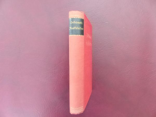 Fjodor Dostojewski, Raskolnikow oder: Verbrechen und Strafe