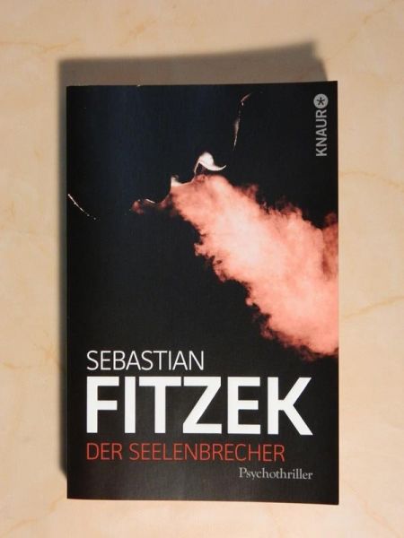 Psychothriller "Der Seelenbrecher" von Sebastian Fitzek