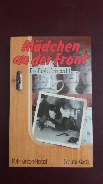 Ruth Kirsten-Herbst, Mädchen an der Front - Eine Flakhelferin erzählt