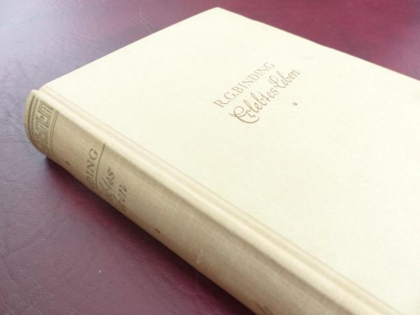 R. G. Binding, Erlebtes Leben