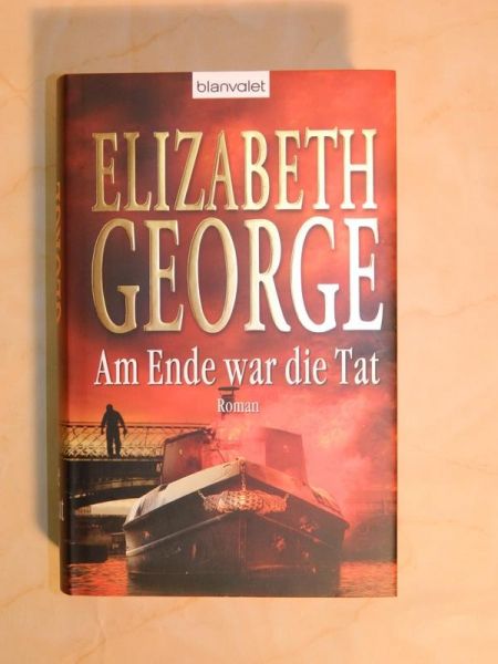 Roman "Am Ende war die Tat" von Elizabeth George