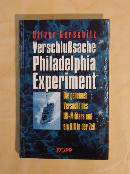 "Verschlußsache Philadelphia Experiment" von Oliver Gerschitz