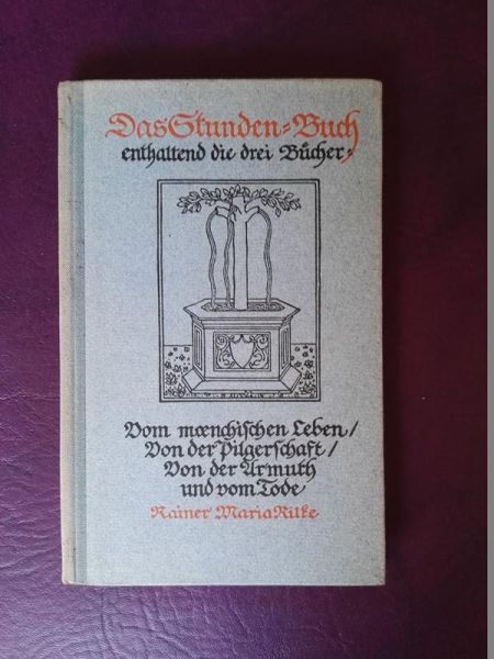 Das Stundenbuch, enthaltend 3 Bücher von Rainer Maria Rilke