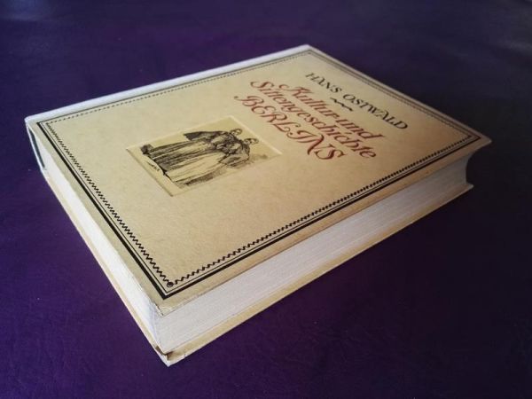 Kultur- und Sittengeschichte Berlins von Hans Ostwald