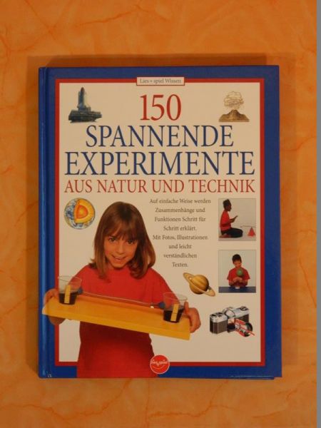 Sachbuch 150 Spannende Experimente aus Natur und Technik