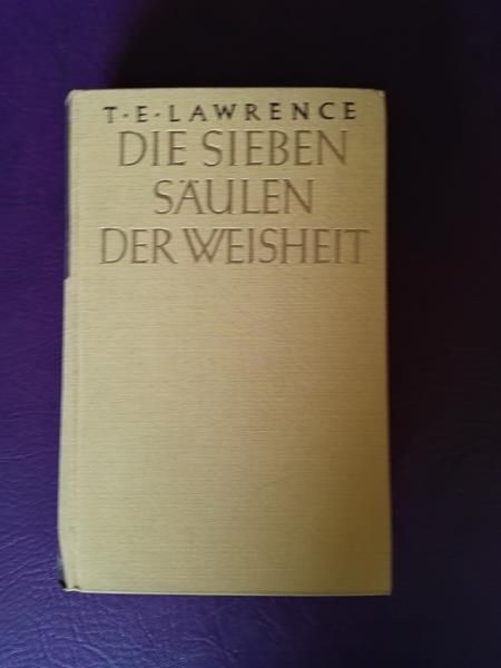 Die sieben Saulen der Weisheit von T.E. Lawrence