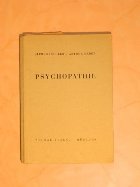 "Psychopathie" von Alfred Lechler und Arthur Mader