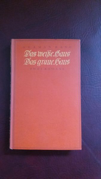 Herman Bang, Das weisse Haus, das graue Haus