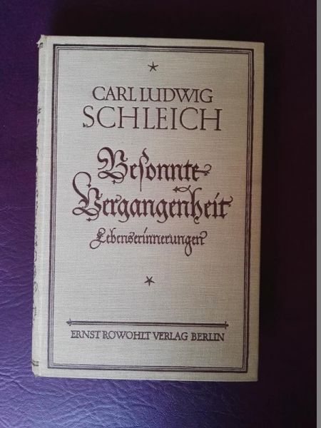 Besonnte Vergangenheit von Carl Ludwig Schleich