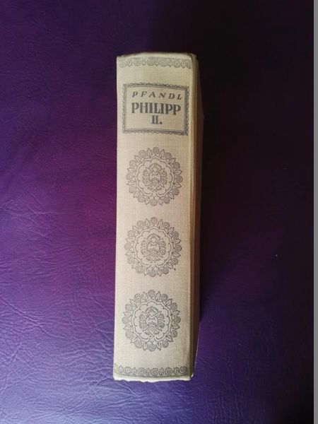 "Philipp II. - Gemälde eines Lebens und einer Zeit" von Ludwig Pfandl