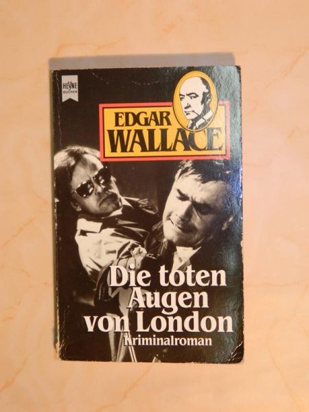 Kriminalroman "Die toten Augen von London" von Edgar Wallace