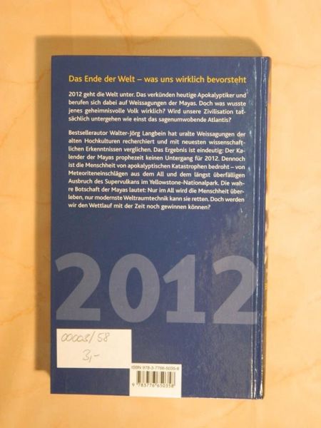 "2012 - Endzeit und Neuanfang. Die Botschaft der Mayas" von Walter-Jörg Langbein