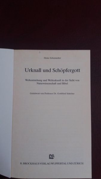 Heinz Schumacher, Urknall und Schöpfergott
