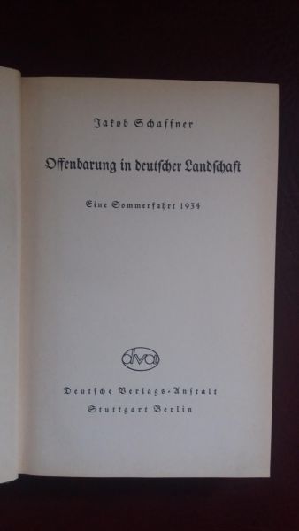 Jakob Schaffner, Offenbarung in deutscher Landschaft