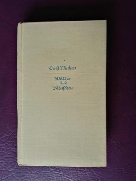 Wälder und Menschen von Ernst Wiechert