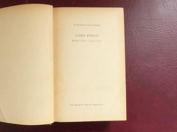 Kasimir Edschmid, Lord Byron - Roman einer Leidenschaft