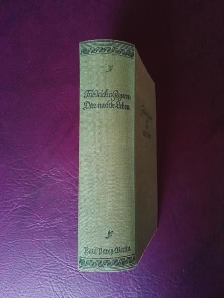 Das nackte Leben von Friedrich von Gagern