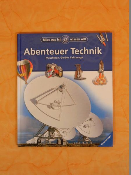 Sachbuch Abenteuer Technik - Maschinen, Geräte, Fahrzeuge