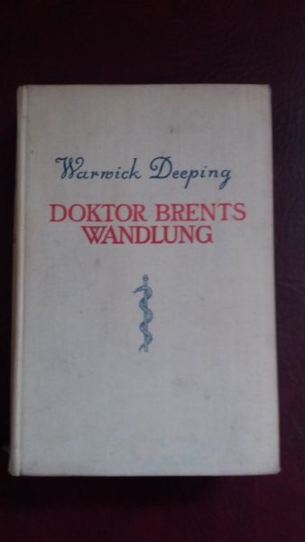 Warwick Deeping, Doktor Brents Wandlung