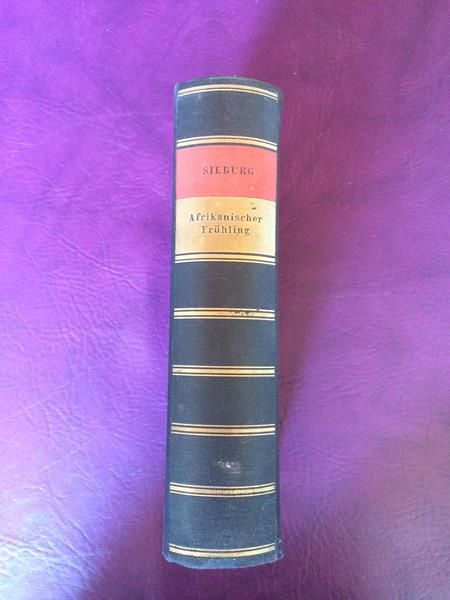 Afrikanischer Frühling von Friedrich Sieburg