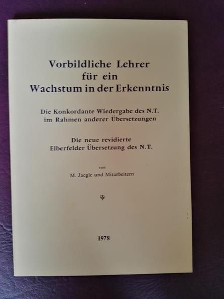 Vorbildliche Lehrer für ein Wachstum der Erkenntnis von M. Jaegle und Mitarbeitern