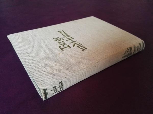 Berge und Heimat von Luis Trenker