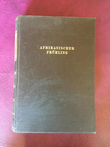 Afrikanischer Frühling von Friedrich Sieburg