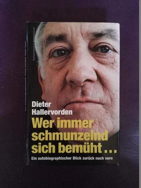 "Wer immer schmunzelnd sich bemüht..." von Dieter Hallervorden