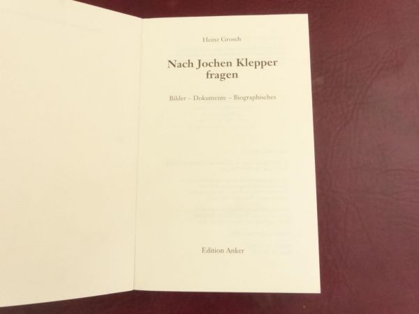 Hein Grosch, Nach Jochen Klepper fragen