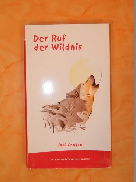 Der Ruf der Wildnis von Jack London