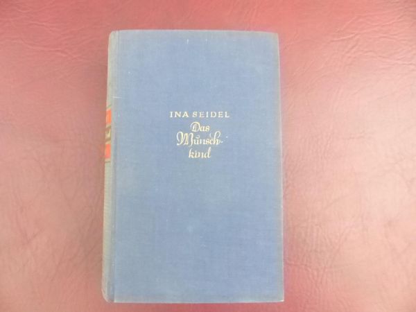 Ina Seidel, Das Wunschkind