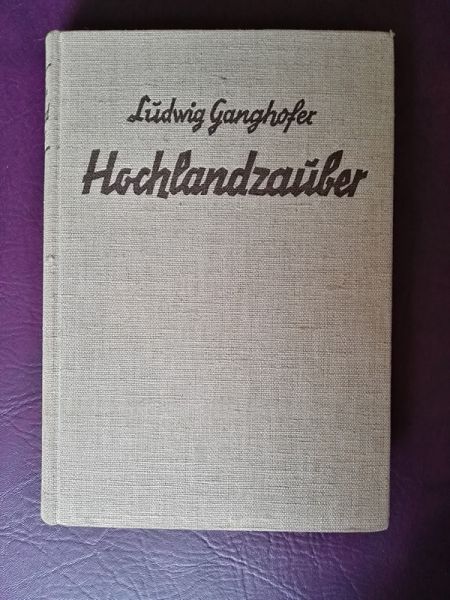 "Hochlandzauber" von Ludwig Ganghofer